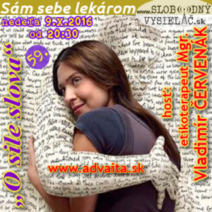 Sám sebe lekárom 59 (Alternatívna medicína zoširoka IV.)
