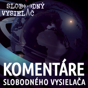 Komentáre Slobodného Vysielača