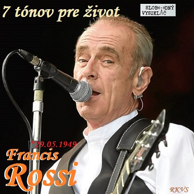 7 tónov pre život…Francis Rossi