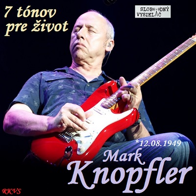 7 tónov pre život…Mark Knopfler