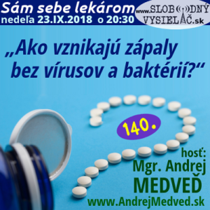 Sám sebe lekárom 140 (Ako vznikajú zápaly bez vírusov a baktérií?) 1 Sám sebe lekárom 140 (Ako vznikajú zápaly bez vírusov a baktérií?)