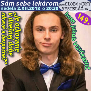 Sám sebe lekárom 149 (Je očkovanie v dnešnej dobe zdravé a bezpečné?)