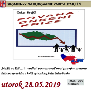 Spomienky na budovanie Kapitalizmu 14 (repríza) 1