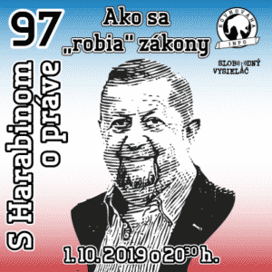 S Harabinom o práve 97 : Ako sa "robia" zákony