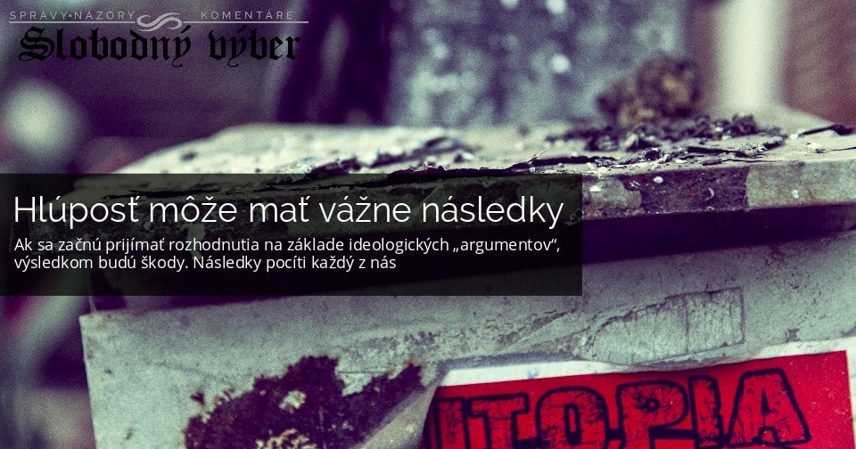 Hlúposť môže mať vážne následky 1