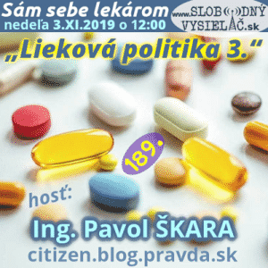 Sám sebe lekárom 189 (Lieková politika 3.)