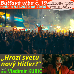 Bútľavá vŕba 19 (Hrozí svetu nový Hitler ?)