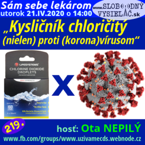 Sám sebe lekárom 219 (Kysličník chloričitý (nielen) proti (korona)vírusom)