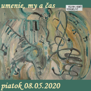 Umenie, my a čas 47