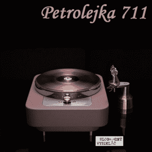 Petrolejka 711 (repríza) 1 Petrolejka 711 (repríza)