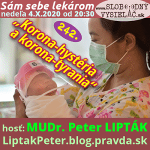 Sám sebe lekárom 242 (Korona-hystéria a korona-tyrania)
