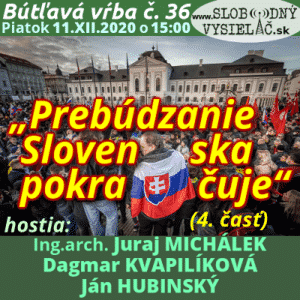 Bútľavá vŕba 36 („Prebúdzanie Slovenska pokračuje“) 4. časť