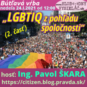 Bútľavá vŕba 41 („LGBTIQ z pohľadu spoločnosti“) 2. časť