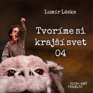 Tvoríme si krajší svet 04