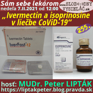 Sám sebe lekárom 255 (Ivermectin a isoprinosine v liečbe CoViD-19)