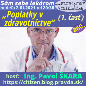 Sám sebe lekárom 260 (Poplatky v zdravotníctve) 1. časť