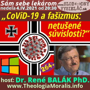 Sám sebe lekárom 264 (CoViD-19 a fašizmus - netušené súvislosti ?) repríza