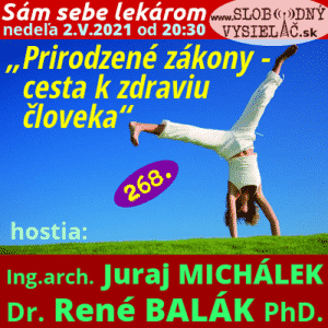 Sám sebe lekárom 268 (Prirodzené zákony - cesta k zdraviu človeka) repríza