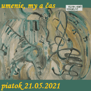 Umenie, my a čas 62 (repríza)