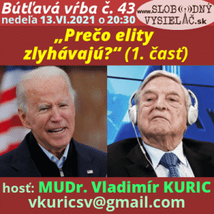 Bútľavá vŕba 43 (Prečo elity zlyhávajú?) 1. časť (repríza)