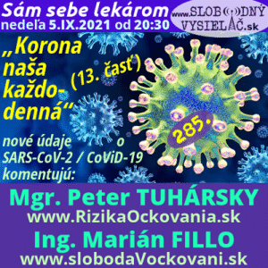 Sám sebe lekárom 285 (Petícia proti vakcinácii detí a mládeže do 18 rokov a Korona naša každodenná) 13. časť (repríza)